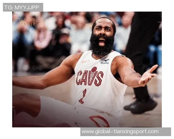 哈登关键球与组织能力助力骑士决胜阵容形成无解局面